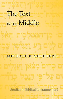 Livre Relié The Text in the Middle de Michael B. Shepherd