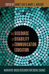 Kartonierter Einband The Discourse of Disability in Communication Education von 