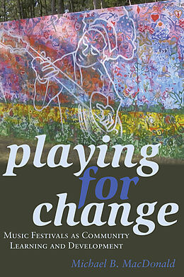 Couverture cartonnée Playing for Change de Michael B. Macdonald