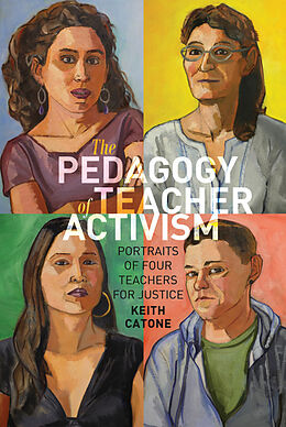 Kartonierter Einband The Pedagogy of Teacher Activism von Keith Catone
