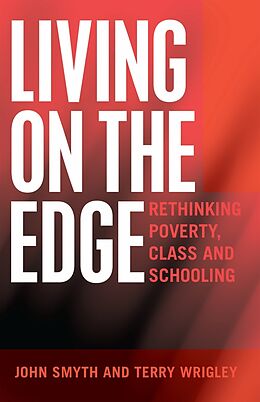 Kartonierter Einband Living on the Edge von John Smyth, Terry Wrigley, Peter Mcinerney