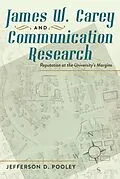 E-Book (epub) James W. Carey and Communication Research von Jefferson D. Pooley