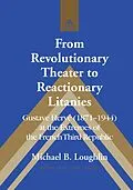 E-Book (epub) From Revolutionary Theater to Reactionary Litanies von Loughlin Michael B. Loughlin
