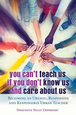 E-Book (epub) You Can't Teach Us if You Don't Know Us and Care About Us von Omiunota Nelly Ukpokodu