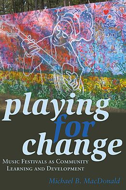 eBook (epub) Playing for Change de Michael B. Macdonald