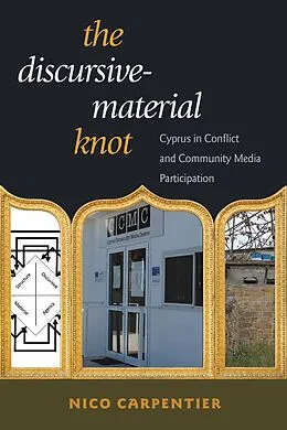 E-Book (epub) The Discursive-Material Knot von Nico Carpentier