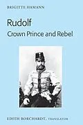 E-Book (epub) Rudolf. Crown Prince and Rebel von 