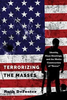 E-Book (epub) Terrorizing the Masses von Ruth Defoster