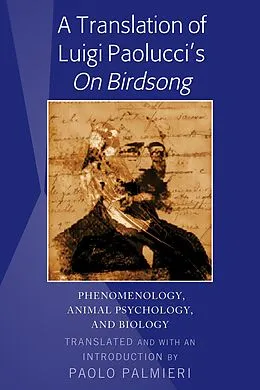 E-Book (epub) A Translation of Luigi Paolucci's «On Birdsong» von Paolo Palmieri