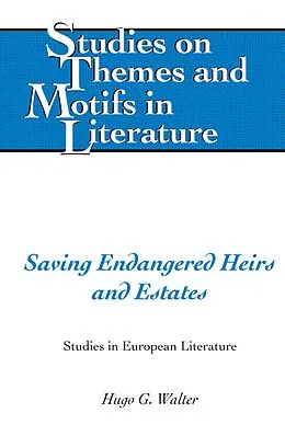 E-Book (epub) Saving Endangered Heirs and Estates von Hugo G. Walter