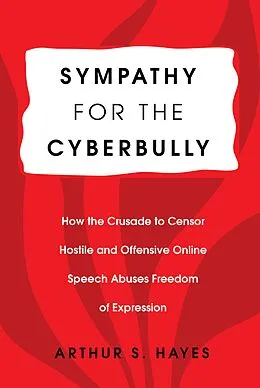 E-Book (epub) Sympathy for the Cyberbully von Arthur S. Hayes