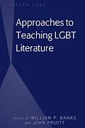 E-Book (pdf) Approaches to Teaching LGBT Literature von William P. Banks, John Pruitt