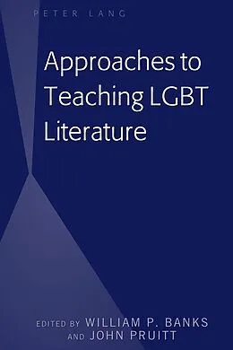 E-Book (pdf) Approaches to Teaching LGBT Literature von William P. Banks, John Pruitt
