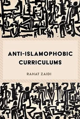 E-Book (pdf) Anti-Islamophobic Curriculums von Rahat Zaidi