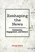 E-Book (pdf) Reshaping the News von George Sylvie