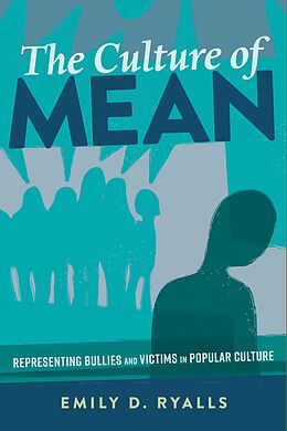 E-Book (pdf) The Culture of Mean von Emily D. Ryalls