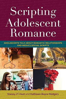 E-Book (pdf) Scripting Adolescent Romance von Stacey J. T. Hust, Kathleen Boyce Rodgers