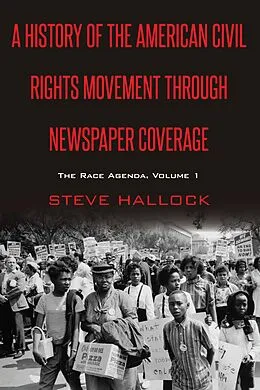 E-Book (pdf) A History of the American Civil Rights Movement Through Newspaper Coverage von Steve Hallock