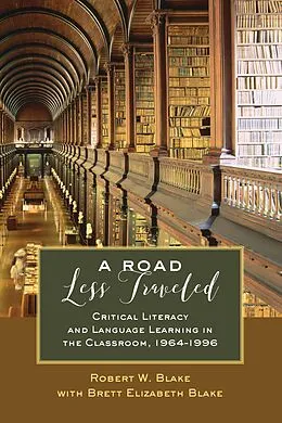 PDF A Road Less Traveled von Robert W. Blake, Brett Elizabeth Blake