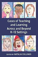 Kartonierter Einband Cases of Teaching and Learning Across and Beyond K-12 Settings von