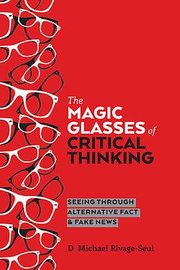 Couverture cartonnée The Magic Glasses of Critical Thinking de D. Michael Rivage-Seul