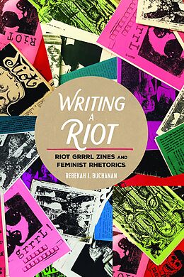 E-Book (pdf) Writing a Riot von Rebekah J. Buchanan