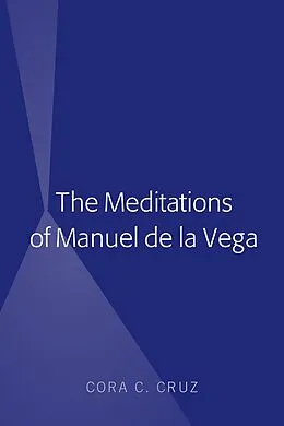 E-Book (pdf) The Meditations of Manuel de la Vega von Cora Cruz