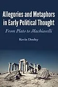 E-Book (epub) Allegories and Metaphors in Early Political Thought von Kevin Dooley
