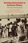 ePUB Teaching Enslavement in American History von Chara Haeussler Bohan, H. Robert Baker, Lagarrett J. King