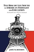 E-Book (epub) The Rise of the South in American Thought and Education von John M. Heffron