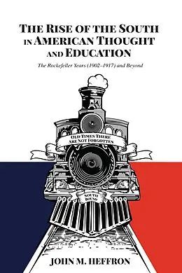 E-Book (epub) The Rise of the South in American Thought and Education von John M. Heffron