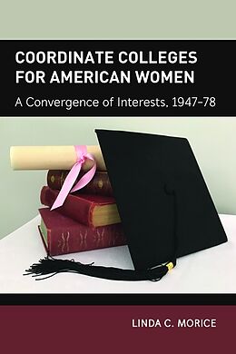 Fester Einband Coordinate Colleges for American Women von Linda C. Morice