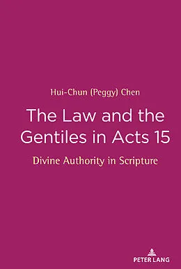 E-Book (pdf) The Law and the Gentiles in Acts 15 von Hui-Chun (Peggy) Chen