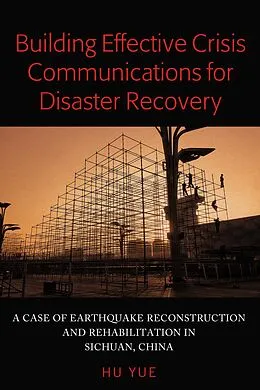 E-Book (epub) Building Effective Crisis Communications for Disaster Recovery von Yue Hu