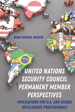 E-Book (pdf) United Nations Security Council Permanent Member Perspectives von John Michael Weaver