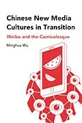 E-Book (pdf) Chinese New Media Cultures in Transition von Minghua Wu