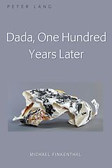 Fester Einband Dada, One Hundred Years Later von Michael Finkenthal