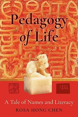 E-Book (epub) Pedagogy of Life von Rosa Hong Chen