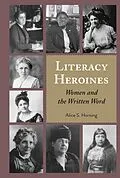 E-Book (epub) Literacy Heroines von Alice S. Horning
