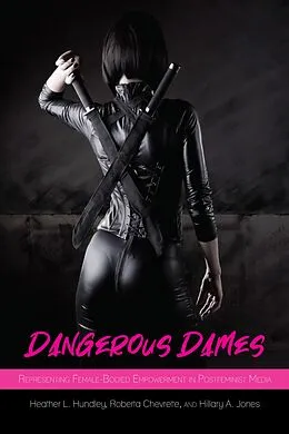 E-Book (pdf) Dangerous Dames von Heather Hundley, Roberta Chevrette, Hillary A. Jones
