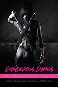 E-Book (epub) Dangerous Dames von Heather Hundley, Roberta Chevrette, Hillary A. Jones