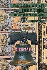 Fester Einband Privatization of Americas Public Institutions von Baines Lawrence