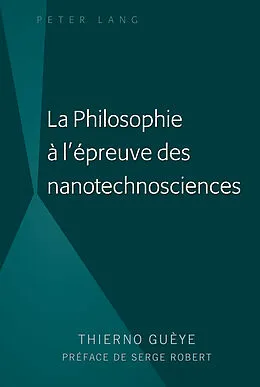 E-Book (pdf) La Philosophie à l'épreuve des nanotechnosciences von Thierno Guèye