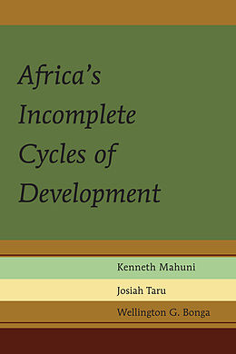 E-Book (epub) Africa's Incomplete Cycles of Development von Kenneth Mahuni, Josiah Taru, Wellington G. Bonga