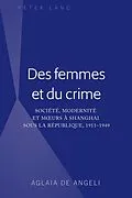 E-Book (epub) Des femmes et du crime von Aglaia De Angeli