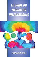 eBook (pdf) Le Guide du Médiateur International de José Pascal da Rocha