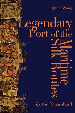 E-Book (pdf) Legendary Port of the Maritime Silk Routes von Qiang Wang