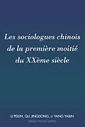 E-Book (epub) Les sociologues chinois de la première moitié du XXème siècle von Peilin Li, Yabin Yang, Jingdong Qu