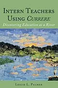 E-Book (epub) Intern Teachers Using Currere" von Leslie L. Palmer