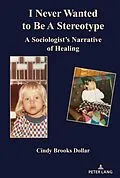 E-Book (epub) I Never Wanted to Be a Stereotype von Cindy Brooks Dollar